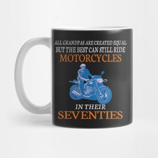 All Grandpas Are Created Equal But The Best Can Still Ride Motorcycles In Their Seventies Mug